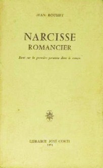 Narcisse romancier. Essai sur la première personne dans le roman (Unknown Binding)