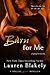 Burn for Me (Fighting Fire, #1) by Lauren Blakely