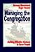 Managing the Congregation: Building Effective Systems to Serve People