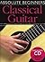 ABSOLUTE BEGINNERS CLASSICAL GUITAR W/CD