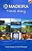 Madeira Travel Guide: Travel Diary