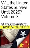 Will the United States Survive Until 2025? Volume 3