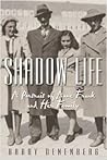 Shadow Life: A Portrait of Anne Frank and Her Family