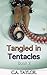 Tangled in Tentacles: Book 2 (Tangled in Tentacles, #2)