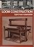 Loom Construction by Jeri Hjert