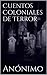 Cuentos Coloniales de Terror