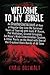Welcome to My Jungle: An Unauthorized Account of How a Regular Guy Like Me Survived Years of Touring with Guns N' Roses, Pet Wallabies, Crazed Groupies, Axl Rose's Moth Exterminatio