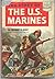 The Story of the U.S. Marines (Landmark Books, #14)