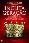 Ínclita Geração by Isabel Stilwell