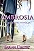Ambrosia (A Flowering Novella)