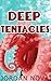 Deep Tentacles