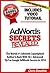 AdWords Secrets Revealed: The Complete Guide To Google AdWords Pay Per Click and PPC Marketing (Internet Marketing System Book 3)