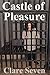 Castle Of Pleasure