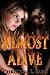 Almost Alive