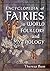 Encyclopedia of Fairies in World Folklore and Mythology (McFarland Myth and Legend Encyclopedias)
