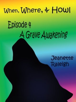 A Grave Awakening (When, Were & Howl #4)