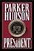 The President: A Novel of N...