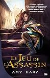 Le jeu de l'assassin by Amy Raby