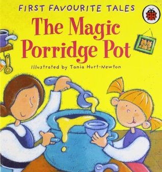 First Favourite Tales: The Magic Porridge Pot (Hardcover)