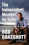 The Independent Member for Lyne by Rob Oakeshott