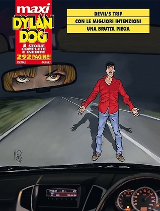 Maxi Dylan Dog n. 21: Devil's trip - Con le migliori intenzioni - Una brutta piega