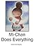 Mi-Chan Does Everything: A Bedtime Book for Ages 2 to 7.
