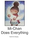Mi-Chan Does Everything: A Bedtime Book for Ages 2 to 7.