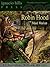 Robin Hood and Maid Marian (The classic adventure tale!)