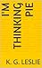 I'm Thinking Pie