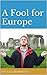 A Fool for Europe