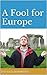A Fool for Europe