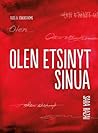 Olen etsinyt sinua