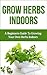 Grow Herbs Indoors by Stuart Cooper