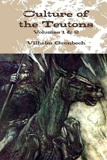 The Culture of the Teutons (Temple Library Collection)