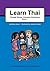 Learn Thai: Book 1: Through Stories, Grammar & Exercises