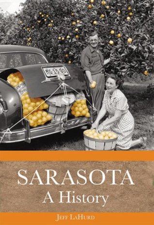 Sarasota: A History (Definitive History)