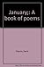 January;: A book of poems