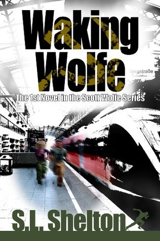 Waking Wolfe (Scott Wolfe, #1)