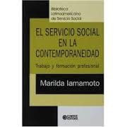 El servicio social en la contemporaneidad: trabajo y formacion profesional (Paperback)