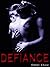 Defiance (Isaac & Maya, #3)