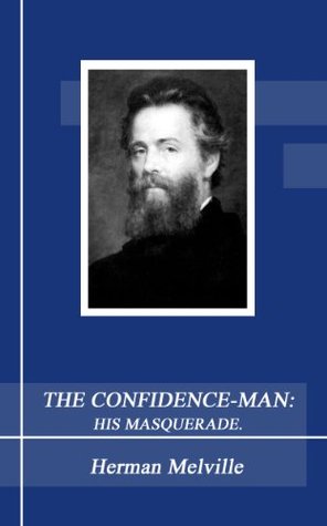 THE CONFIDENCE-MAN: HIS MASQUERADE.