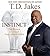 Instinct: The Power to Unleash Your Inborn Drive
