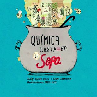 Química hasta en la sopa (Hardcover)