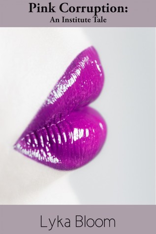 Pink Corruption: An Institute Tale (Tales of the Institute)