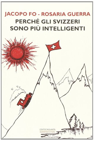 Perché gli svizzeri sono più intelligenti (Paperback)