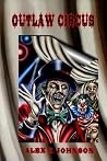 Outlaw Circus Outlaw Circus