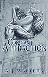 A Constant Attraction by A.J.  Walters