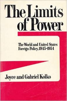 The Limits of Power: The World and United States Foreign Policy, 1945-1954 (Hardcover)
