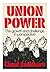 Union power: The growth and...