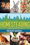 Homesteading by Prescott Marshall